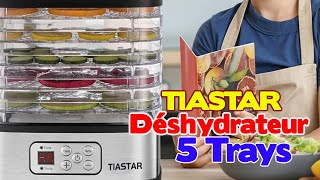 Déshydrateur Alimentaire Tiastar avec 5 Plateaux Sans BPA [upl. by Ytirahs705]