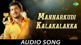 Mannarkudi Kalakalakka Audio Song  Sivappathigaram  Vishal Mamtha  Vidhyasagar [upl. by Kalikow]