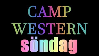 Camp Western 2024  ALLA KISTOR VECKA 1  SÖNDAG [upl. by Yesor]