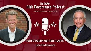 David X Martin and Roel Campos on Cyber Risk Governance [upl. by Borg]