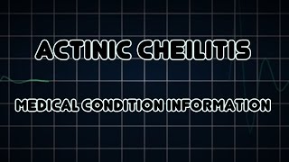 Actinic cheilitis Medical Condition [upl. by Liek]