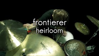 Frontierer  Heirloom  Drum Cover [upl. by Frymire]