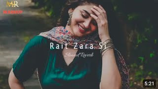 Rait Zara Si Slowed  Reverb  MR MASHUP   Arijit Singh  Dipankar 3o [upl. by Latsyk]