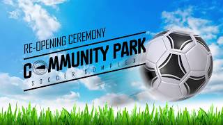 Community Park Soccer Complex Grand ReOpening [upl. by Shaner]