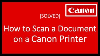 How to Scan a Document on a Canon Printer Cannon Helpline no 18005635020 [upl. by Sugna417]