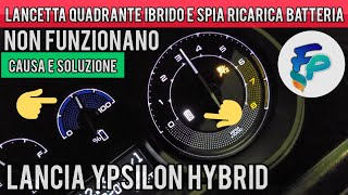 Lancia Ypsilon Hybrid lancetta ricarica ibrida bloccata e spia ricarica batteria non funzionante [upl. by Ainevuol]