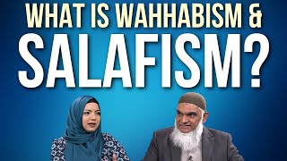 What is Salafism amp Wahhabism  Dr Shabir Ally amp Dr Safiyyah Ally [upl. by Isobel]