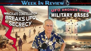 Immaculate Constellation Breaks UFO Secrecy UFO Drones Over Military Bases [upl. by Kcirddet931]