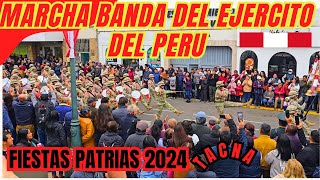 MARCHA BANDA DEL EJERCITO DEL PERU Tacna 2024 tacna fiestaspatriasperu [upl. by Ellenar]