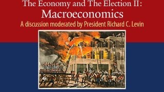 The Economy and the Election panel with Yale President Richard C Levin [upl. by Weig868]