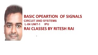 Signals amp Systems  Operations on Signals circuit and systems [upl. by Maudie27]