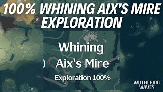 100 WHINING AIX’S MIRE EXPLORATION  Wuthering Waves [upl. by Meilen]