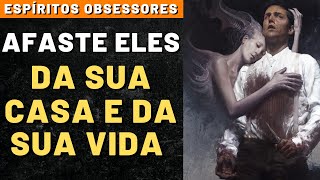 COMO AFASTAR OS OBSESSORES DA SUA VIDA I Mensagem Espírita Para Você [upl. by Marielle]