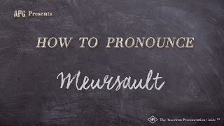 How to Pronounce Meursault Real Life Examples [upl. by Yznyl]