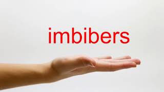 How to Pronounce imbibers  American English [upl. by Anyala]