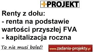 Renty  renta na podstawie wartości przyszłej FVA płatne z dołu kapitalizacja roczna [upl. by Lower809]