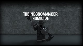 Necromancer Homicide  Criminality [upl. by Radnaskela]