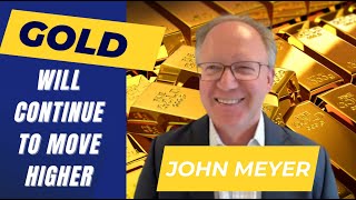 John Meyer This is Why Gold is Rising and It Will Probably Continue [upl. by Barraza]