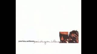 Parks amp Wilson – Painting On Silence Disc 1 [upl. by Naimerej]