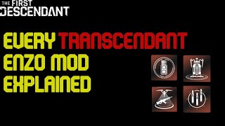 ALL Transcendant Enzo Mods Explained  The First Descendant [upl. by Romito]