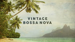 Vintage Bossa Nova  Covers 2020  Cool Music [upl. by Erasmus]