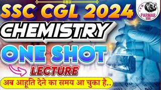 CHEMISTRY ONE SHOT LECTURE FOR SSC CGL 2024  SCIENCE FOR SSC EXAMS 2024  PARMAR SSC [upl. by Lashondra]