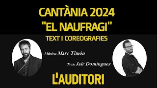 14 CANTÀNIA 2024 EL NAUFRAGIQuin desastre AMB COREOGRAFIA [upl. by Bridgid233]