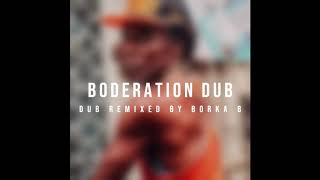 quotBoderationquot Dub Remixed by Borka B  BUNNY WAILER  DUB ROOTS REGGAE RIDDIM 2020 [upl. by Merideth]