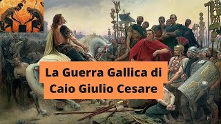 La Guerra Gallica di Caio Giulio Cesare [upl. by Elsbeth]