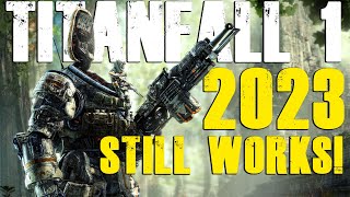 TITANFALL 1 in 2023 Still Works [upl. by Airamas]