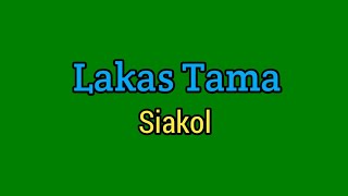 Lakas Tama  Siakol Lyrics Video [upl. by Squier]