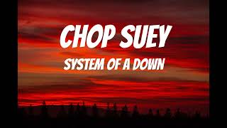 System Of A Down  Chop Suey Lyrics [upl. by Devlen]