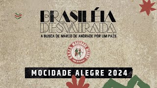 Brasiléia Desvairada a busca de Mário de Andrade por um país  Sambaenredo  Mocidade Alegre 2024 [upl. by Ferreby]