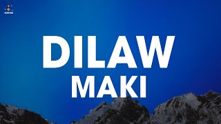 Maki  Dilaw Lyrics [upl. by Niveb]