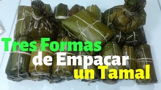 Tres formas de Empacar o de Envolver un Tamal o una Hallaca en esta Navidad [upl. by Phillipe]