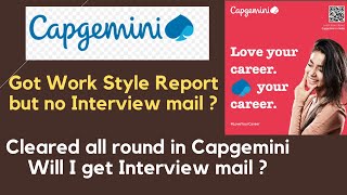 Capgemini Cleared all round amp Got work style report But No interview mail [upl. by Atiugal]