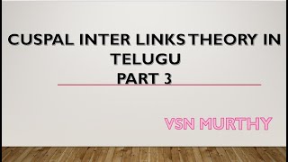 CUSPAL INTERLINKS THEORY IN TELUGU PART 3 Explained CIL in detailed by VSN MURTHY GARU [upl. by Yelehsa212]