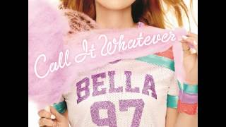 Bella Thorne  Call It Whatever Remix [upl. by Marty]