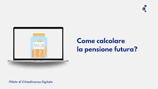 Come calcolare la pensione futura [upl. by Tdnerb]