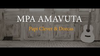 Mpa amavuta [upl. by Ellehcirt]