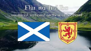 Flùr na hAlba  Unofficial National Anthem of Scotland Scottish Gaelic VersionFlower of Scotland [upl. by Janka]