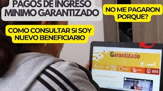 ✅Ingreso Minimo Garantizado Nuevos Beneficiarios y personas que no pagaron ver [upl. by Eden]