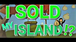 I SOLD MY ISLAND ROBLOX ISLANDS [upl. by Travus]