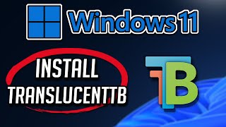 How to Download and Install TranslucentTB app in Windows 11  10 [upl. by Giliana275]