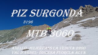 PIZ SURGONDA MTB 3060 mum Julierpass Anello la Veduta Val DAgnel Fuorcla Alva [upl. by Norris]