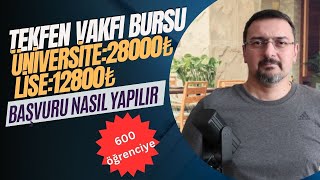 ÜNİVERSİTELİYE 28000₺ BURS LİSELİYE 12800₺ BURS TEKFEN VAKFI BURS BAŞVURULARI [upl. by Yarased873]