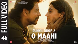 Dunki O Maahi Full Video  Shah Rukh Khan  Taapsee Pannu  Pritam  Arijit Singh  Irshad Kamil [upl. by Enelear745]