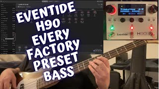 Eventide H90  Bass Test  All 99 Factory Presets  Programs  No Talking [upl. by Pattie]