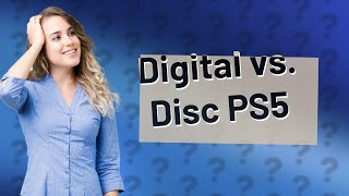 Which PS5 is better digital or disc [upl. by Shiroma]