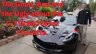 The C7 Grand Sport Corvette The Good Bad and the Ugly [upl. by Yllaw937]